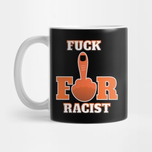 Fuck For Racist Mug